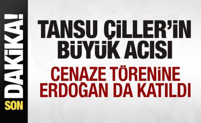 Tansu Çiller'in büyük acısı! Başkan Erdoğan da cenaze törenine katıldı